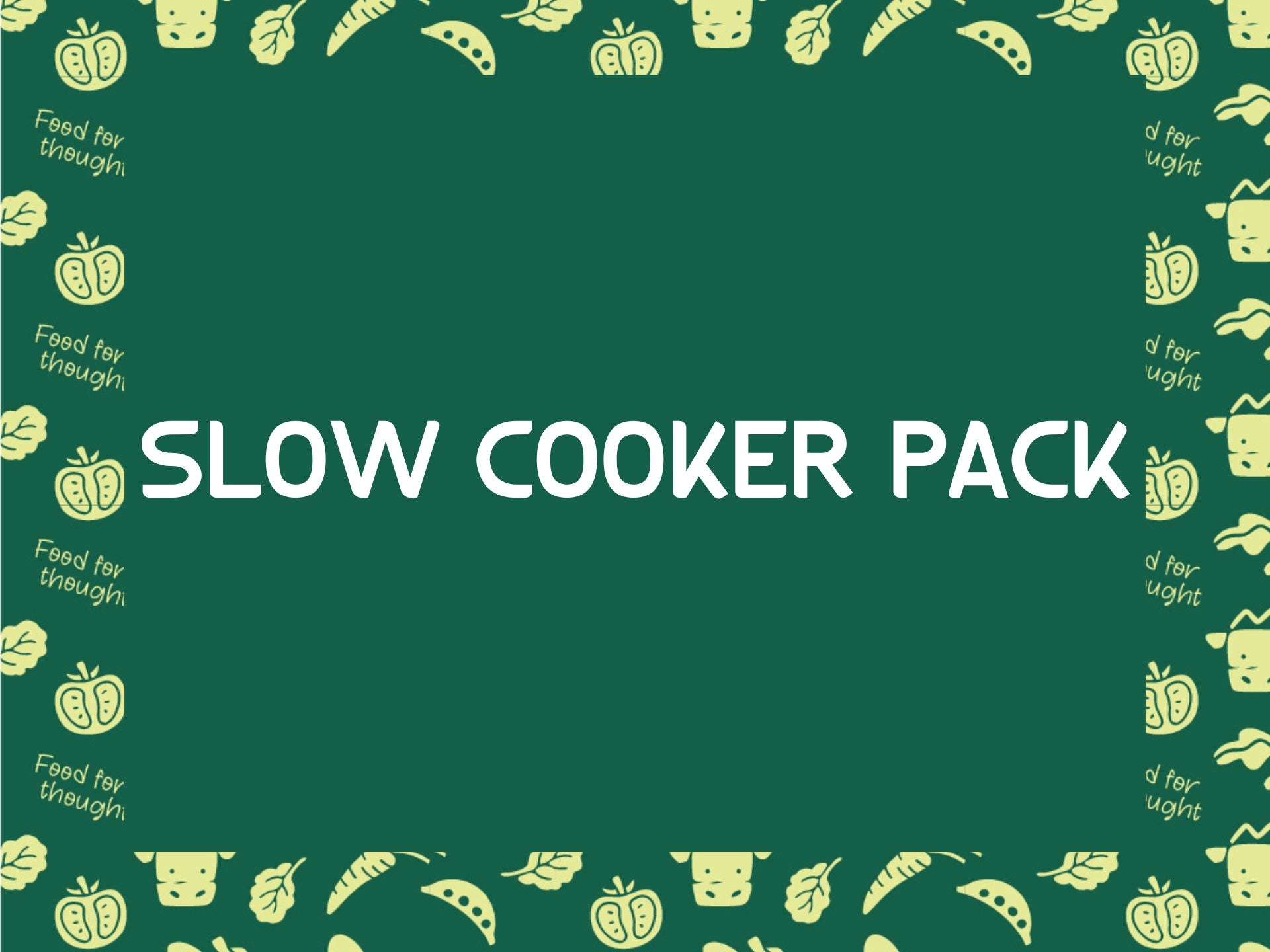 Slow Cooker Pack
